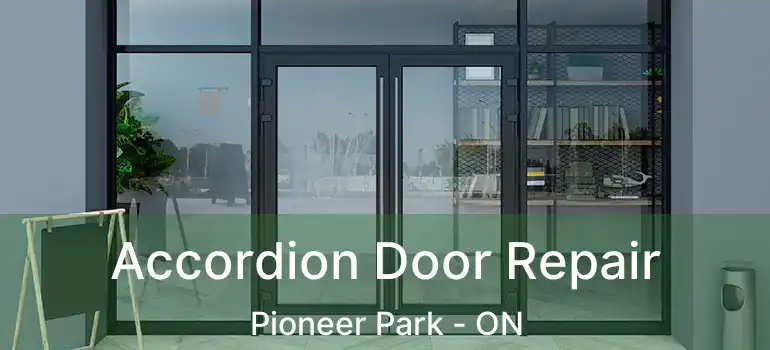  Accordion Door Repair Pioneer Park - ON
