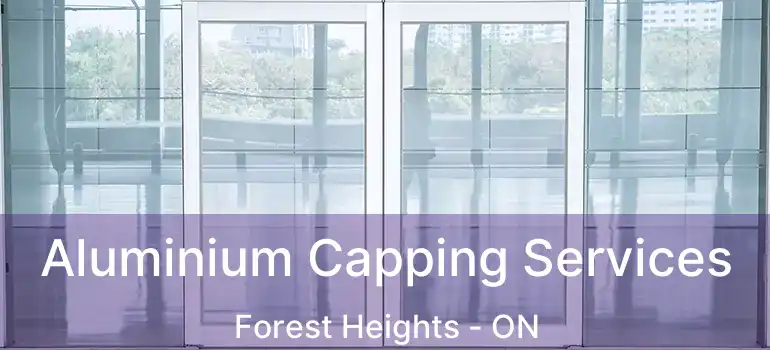  Aluminium Capping Services Forest Heights - ON