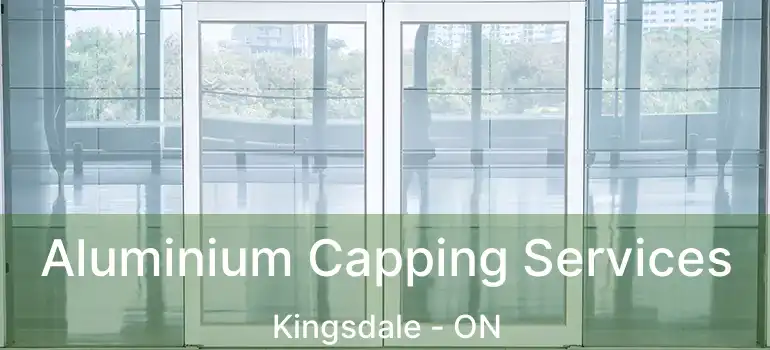  Aluminium Capping Services Kingsdale - ON