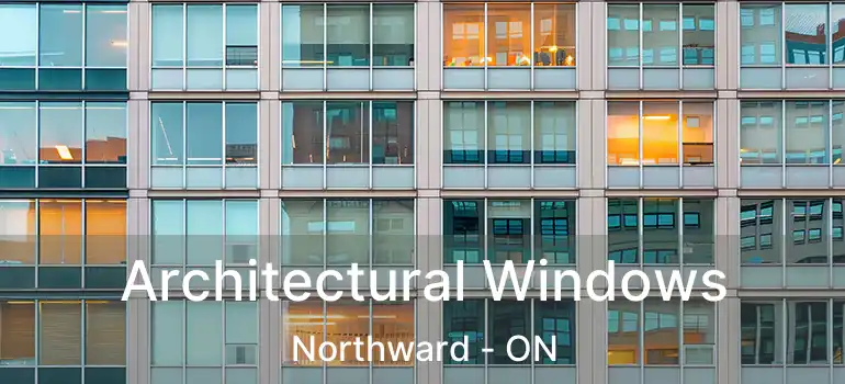  Architectural Windows Northward - ON