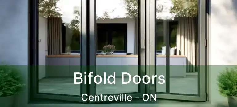  Bifold Doors Centreville - ON