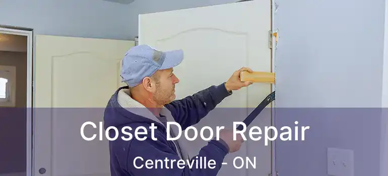  Closet Door Repair Centreville - ON