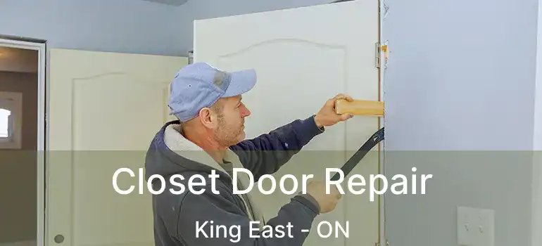  Closet Door Repair King East - ON