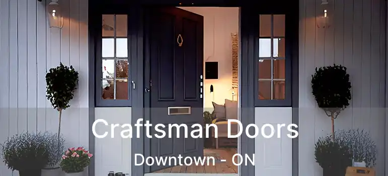  Craftsman Doors Downtown - ON