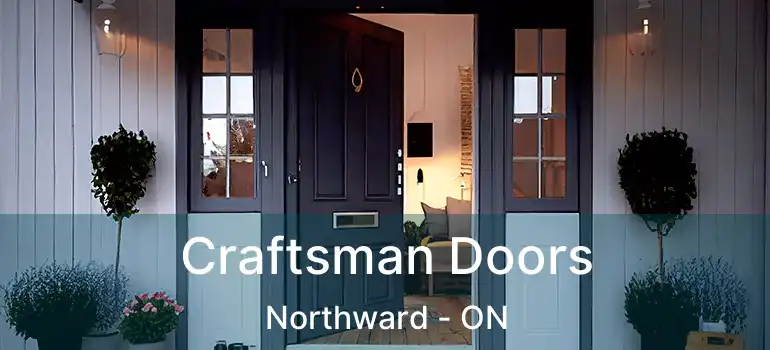  Craftsman Doors Northward - ON