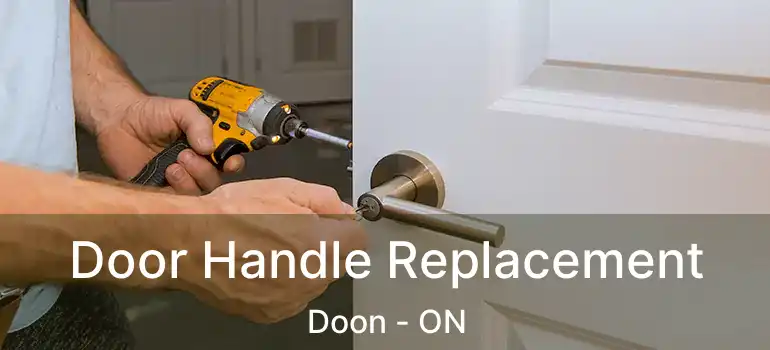  Door Handle Replacement Doon - ON