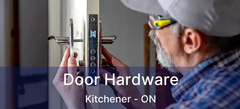  Door Hardware Kitchener - ON
