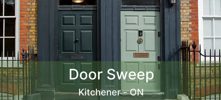  Door Sweep Kitchener - ON