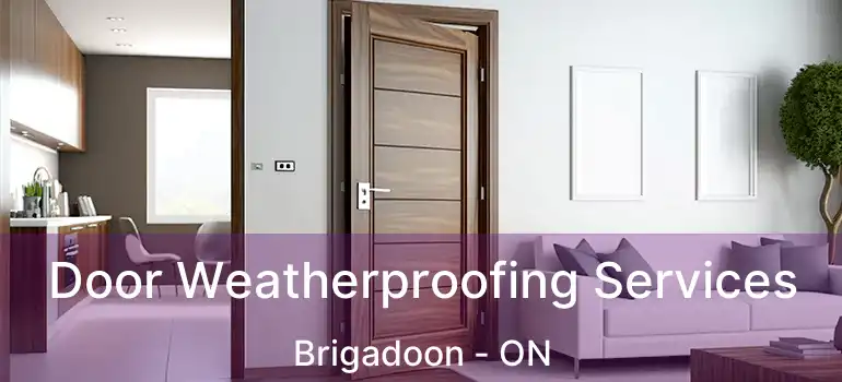  Door Weatherproofing Services Brigadoon - ON