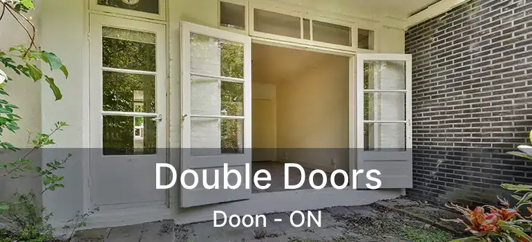  Double Doors Doon - ON