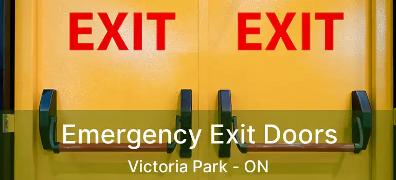 Emergency Exit Doors Victoria Park - ON