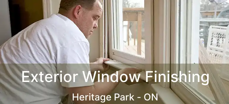  Exterior Window Finishing Heritage Park - ON