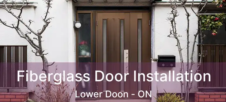  Fiberglass Door Installation Lower Doon - ON