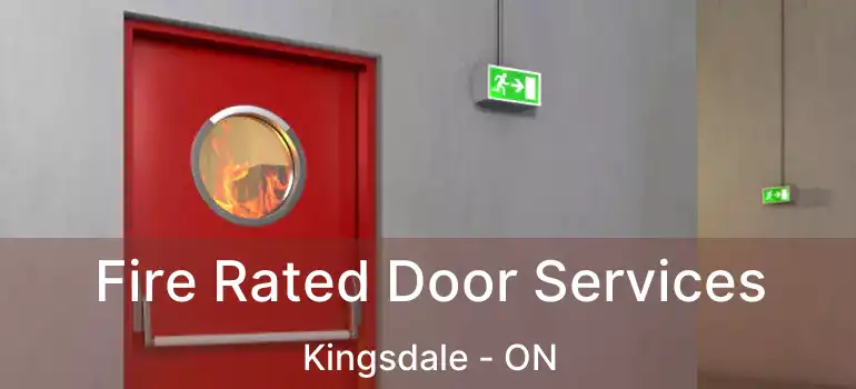  Fire Rated Door Services Kingsdale - ON