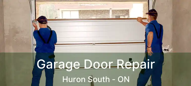  Garage Door Repair Huron South - ON