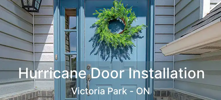  Hurricane Door Installation Victoria Park - ON