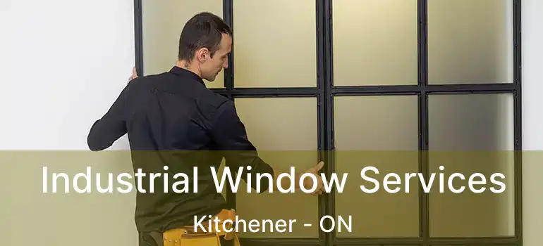  Industrial Window Services Kitchener - ON