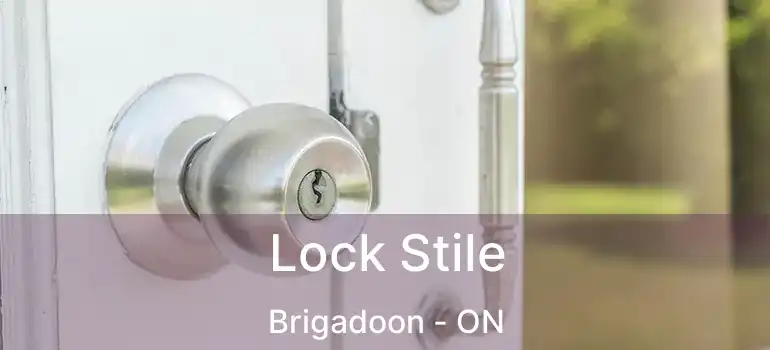  Lock Stile Brigadoon - ON