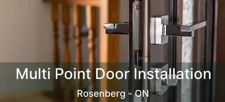  Multi Point Door Installation Rosenberg - ON