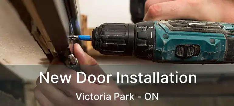  New Door Installation Victoria Park - ON