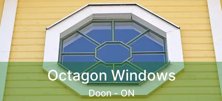  Octagon Windows Doon - ON