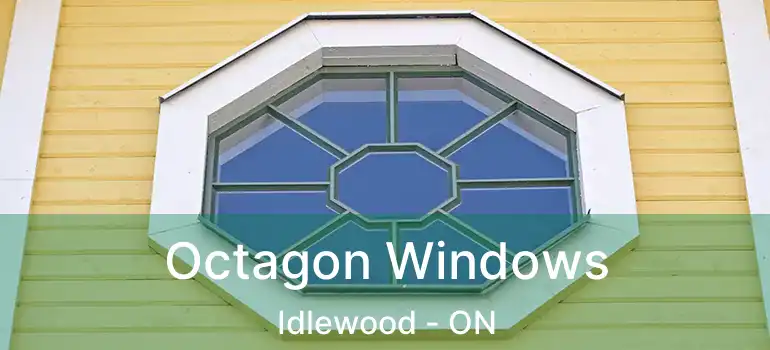  Octagon Windows Idlewood - ON