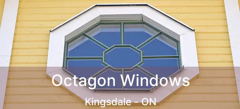  Octagon Windows Kingsdale - ON