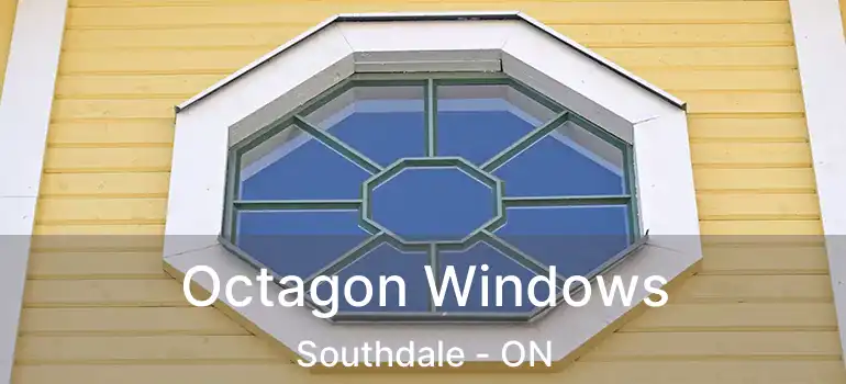  Octagon Windows Southdale - ON