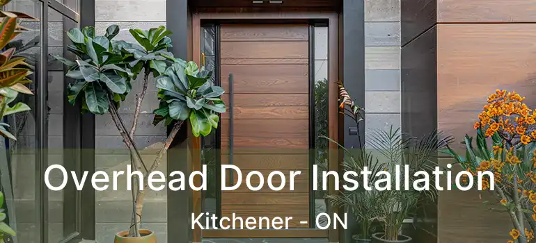  Overhead Door Installation Kitchener - ON