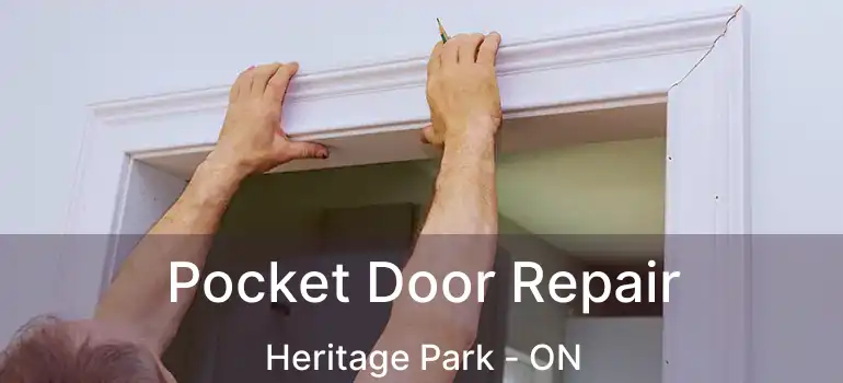  Pocket Door Repair Heritage Park - ON