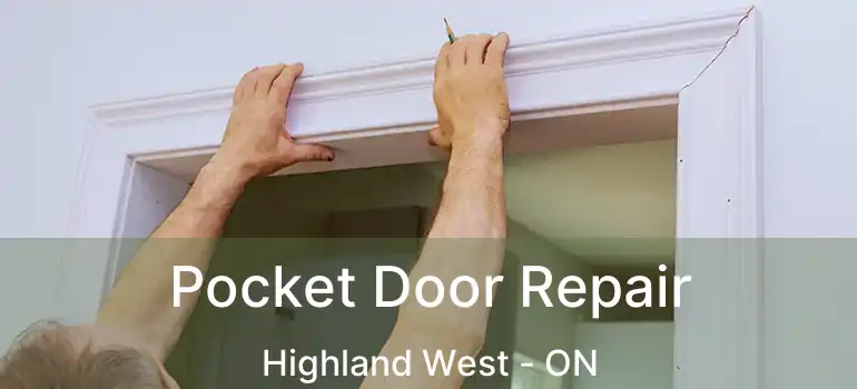  Pocket Door Repair Highland West - ON