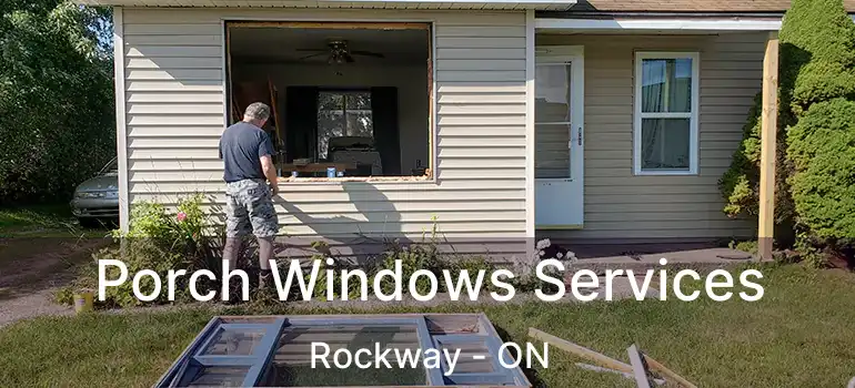  Porch Windows Services Rockway - ON