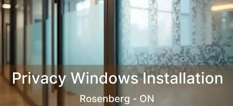  Privacy Windows Installation Rosenberg - ON
