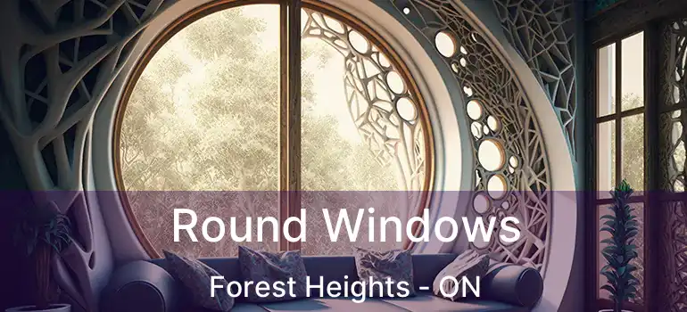  Round Windows Forest Heights - ON