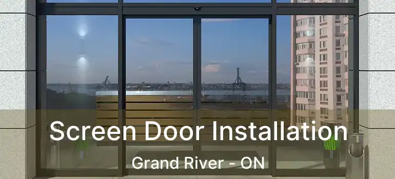  Screen Door Installation Grand River - ON