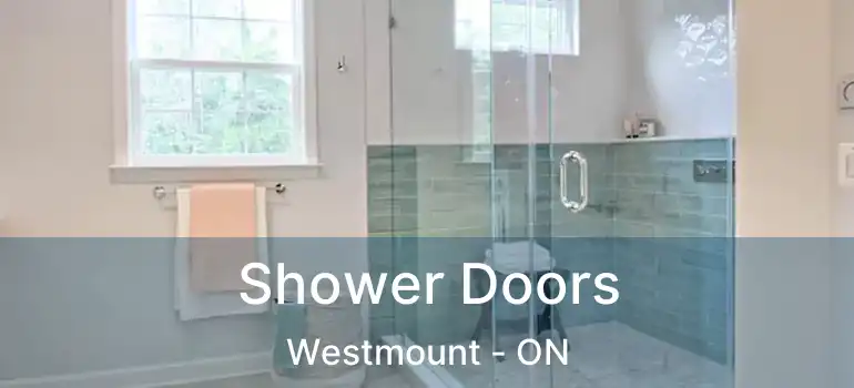  Shower Doors Westmount - ON