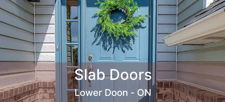  Slab Doors Lower Doon - ON