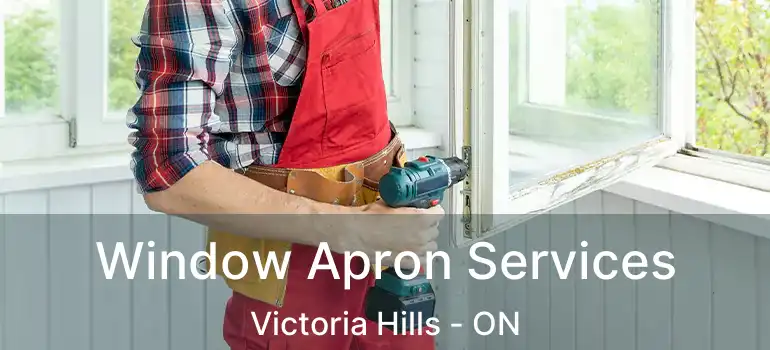  Window Apron Services Victoria Hills - ON