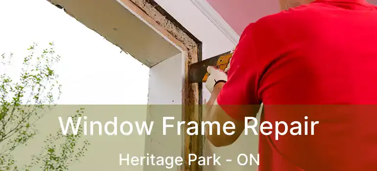  Window Frame Repair Heritage Park - ON