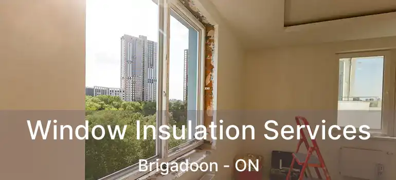  Window Insulation Services Brigadoon - ON