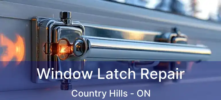  Window Latch Repair Country Hills - ON