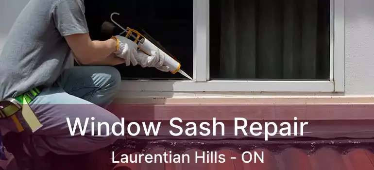  Window Sash Repair Laurentian Hills - ON
