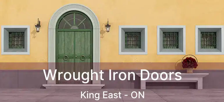  Wrought Iron Doors King East - ON
